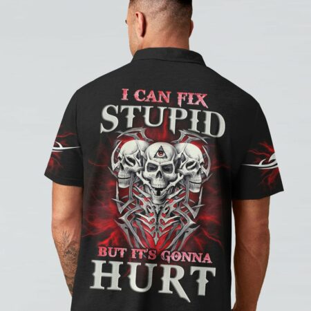 I CAN FIX STUPID BUT IT'S GONNA HURT ALL OVER PRINT - YHLN0901233
