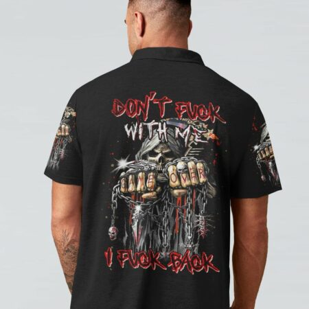 DON'T F WITH ME I F BACK ALL OVER PRINT - YHHN1912222