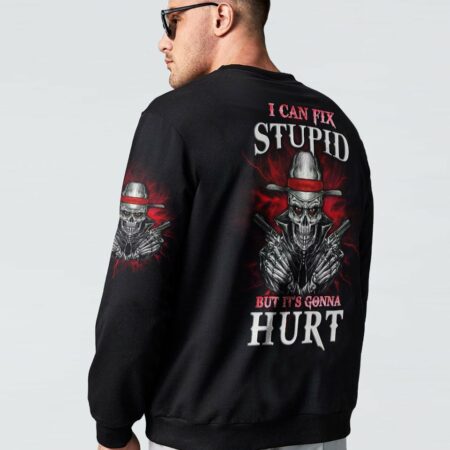 I CAN FIX STUPID BUT IT'S GONNA HURT ALL OVER PRINT - YHLN2312225