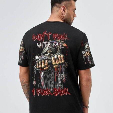 DON'T F WITH ME I F BACK ALL OVER PRINT - YHHN1912222