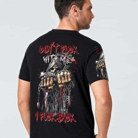 DON'T F WITH ME I F BACK ALL OVER PRINT - YHHN1912222