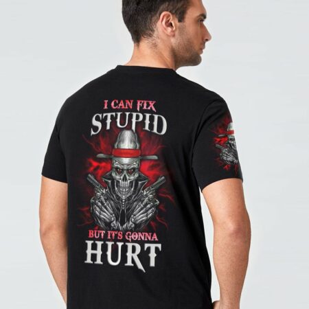 I CAN FIX STUPID BUT IT'S GONNA HURT ALL OVER PRINT - YHLN2312225