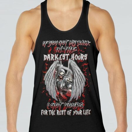 IF YOU GOT MY BACK IN THE DARKEST HOURS ALL OVER PRINT - YHHN2612221