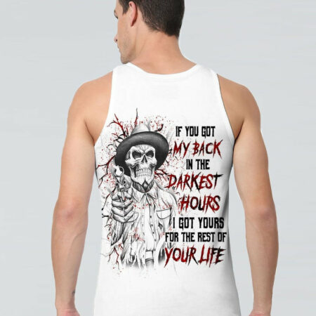 IF YOU GOT MY BACK IN THE DARKEST HOURS ALL OVER PRINT - YHLN2004232