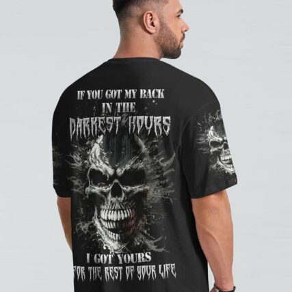 IF YOU GOT MY BACK IN THE DARKEST HOURS ALL OVER PRINT - YHHN1002233