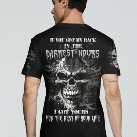 IF YOU GOT MY BACK IN THE DARKEST HOURS ALL OVER PRINT - YHHN1002233
