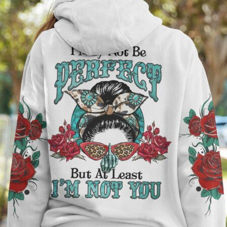 I MAY NOT BE PERFECT MESSY BUN ALL OVER PRINT - YHLN0812221
