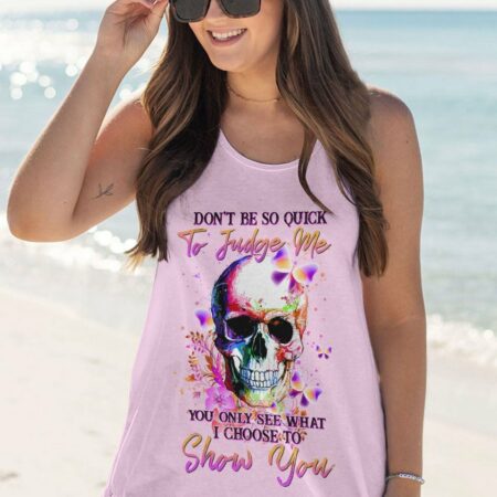 DON'T BE SO QUICK TO JUDGE ME ALL OVER PRINT - YHHN1212224