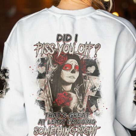 DID I PISS YOU OFF SUGAR SKULL ALL OVER PRINT - TLTM1711224