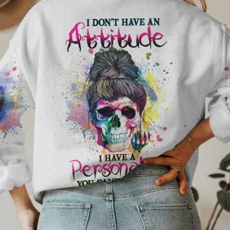 I DON'T HAVE AN ATTITUDE ALL OVER PRINT - YHHG0612224