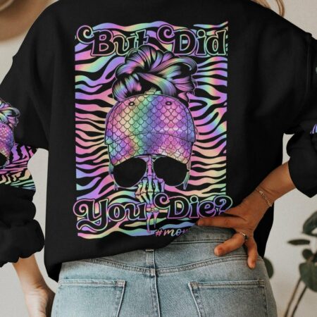 BUT DID YOU DIE MOM LIFE MESSY BUN ALL OVER PRINT - TLNO1803231