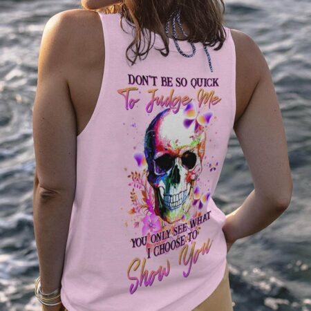 DON'T BE SO QUICK TO JUDGE ME ALL OVER PRINT - YHHN1212224