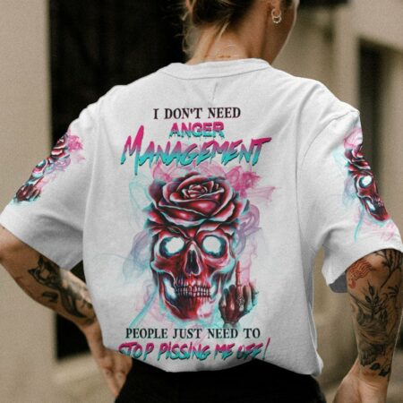 I DON'T NEED ANGER MANAGEMENT ALL OVER PRINT - YHHG0811222