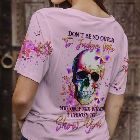 DON'T BE SO QUICK TO JUDGE ME ALL OVER PRINT - YHHN1212224