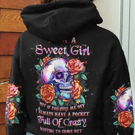 I AM A SWEET GIRL BUT IF YOU PISS ME OFF ALL OVER PRINT - YHHN1503231