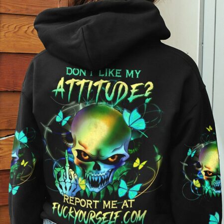 DON'T LIKE MY ATTITUDE ALL OVER PRINT - TLTW2012222