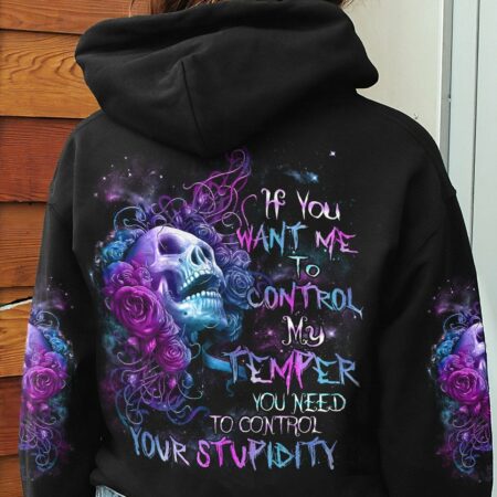 IF YOU WANT ME TO CONTROL MY TEMPER ROSE SKULL ALL OVER PRINT - TLNZ3103232