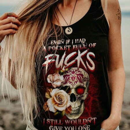 EVEN IF I HAD SKULL ROSE ALL OVER PRINT - TLTW1511223