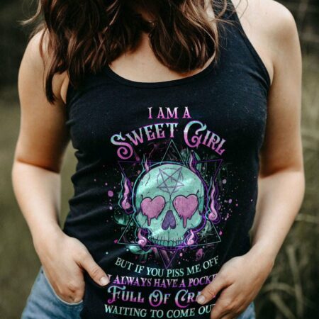 I AM A SWEET GIRL BUT IF YOU PISS ME OFF ALL OVER PRINT - YHHG1001232