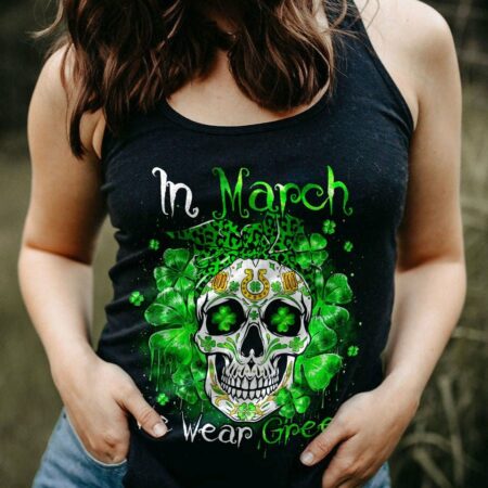 IN MARCH WE WEAR GREEN SUGAR SKULL LEOPARD PATRICK'S DAY ALL OVER PRINT - TLNO1601233