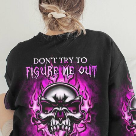 DON'T TRY TO FIGURE ME OUT ALL OVER PRINT - YHHN2111224