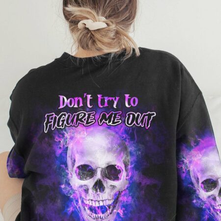 DON'T TRY TO FIGURE ME OUT ALL OVER PRINT - YHHN1011223