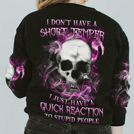 I DON'T HAVE A SHORT TEMPER ALL OVER PRINT - YHHN0901235