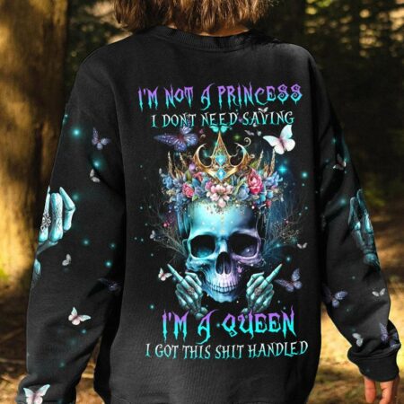 I'M NOT A PRINCESS I'M A QUEEN ALL OVER PRINT - YHHN0203231