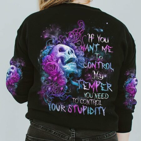 IF YOU WANT ME TO CONTROL MY TEMPER ROSE SKULL ALL OVER PRINT - TLNZ3103232