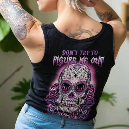 DON'T TRY TO FIGURE ME OUT SUGAR SKULL ROSE ALL OVER PRINT - TLTW1411221