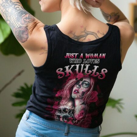 JUST A WOMAN WHO LOVES SKULLS AND HAS TATTOOS ALL OVER PRINT - YHHG0812223