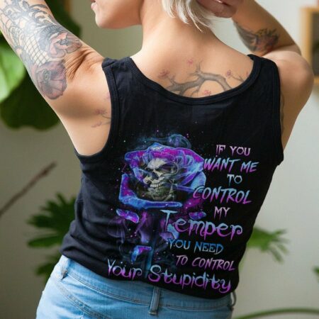 IF YOU WANT ME TO CONTROL MY TEMPER ROSE SKULL ALL OVER PRINT - TLTR0501231