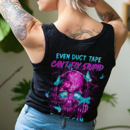 EVEN DUCT TAPE CAN'T FIX STUPID ALL OVER PRINT - YHHN2511223