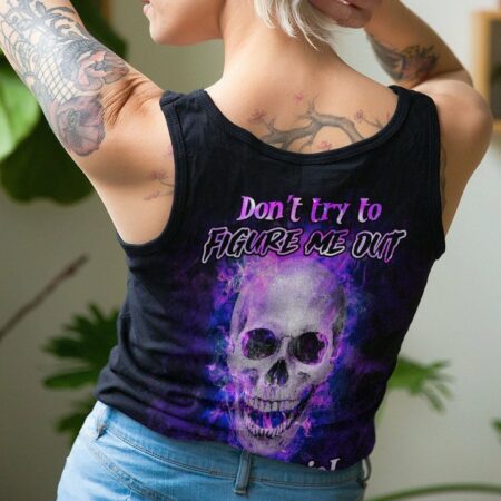 DON'T TRY TO FIGURE ME OUT ALL OVER PRINT - YHHN1011223