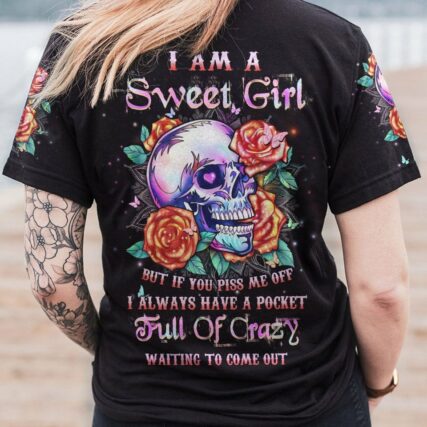 I AM A SWEET GIRL BUT IF YOU PISS ME OFF ALL OVER PRINT - YHHN1503231