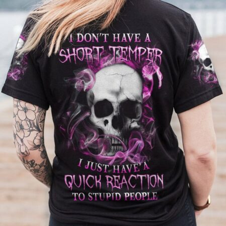 I DON'T HAVE A SHORT TEMPER ALL OVER PRINT - YHHN0901235