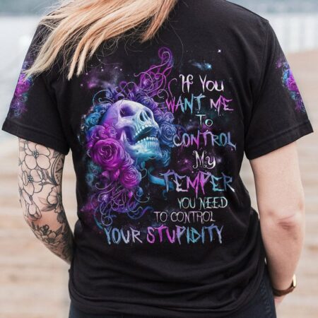 IF YOU WANT ME TO CONTROL MY TEMPER ROSE SKULL ALL OVER PRINT - TLNZ3103232