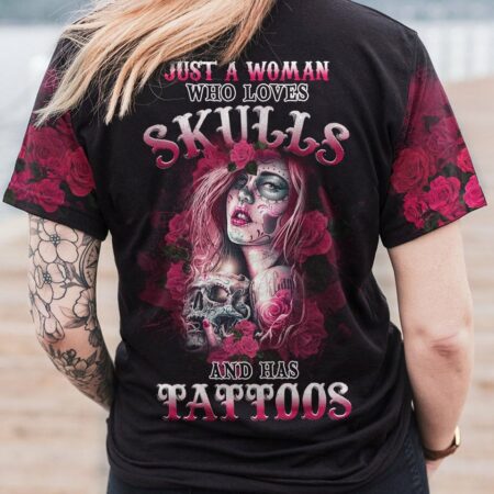 JUST A WOMAN WHO LOVES SKULLS AND HAS TATTOOS ALL OVER PRINT - YHHG0812223