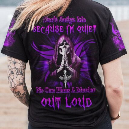 DON'T JUDGE ME BECAUSE I'M QUIET ALL OVER PRINT - YHLN1612222