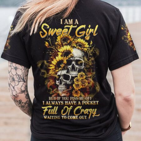 I AM A SWEET GIRL BUT IF YOU PISS ME OFF SUNFLOWER SKULL ALL OVER PRINT - TLTW0703235