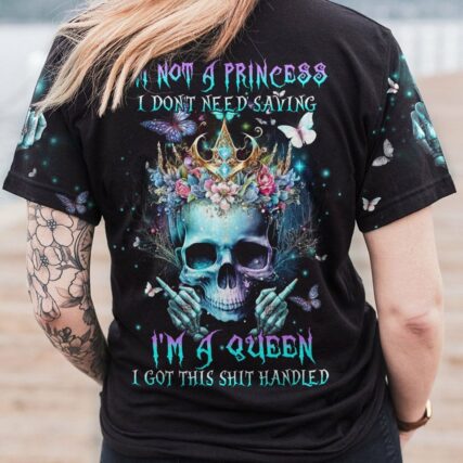 I'M NOT A PRINCESS I'M A QUEEN ALL OVER PRINT - YHHN0203231