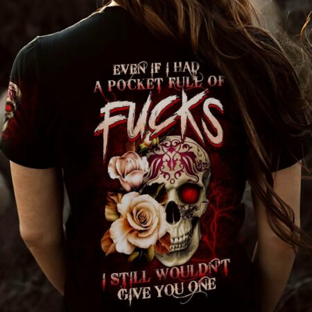 EVEN IF I HAD SKULL ROSE ALL OVER PRINT - TLTW1511223