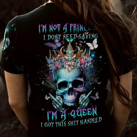 I'M NOT A PRINCESS I'M A QUEEN ALL OVER PRINT - YHHN0203231