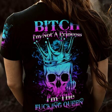 I'M NOT A PRINCESS I'M THE F QUEEN ALL OVER PRINT - YHHN0601235