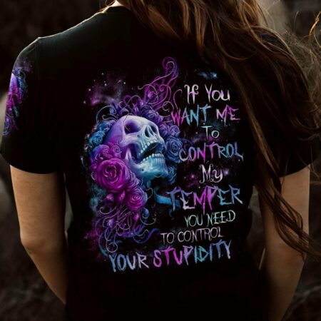 IF YOU WANT ME TO CONTROL MY TEMPER ROSE SKULL ALL OVER PRINT - TLNZ3103232