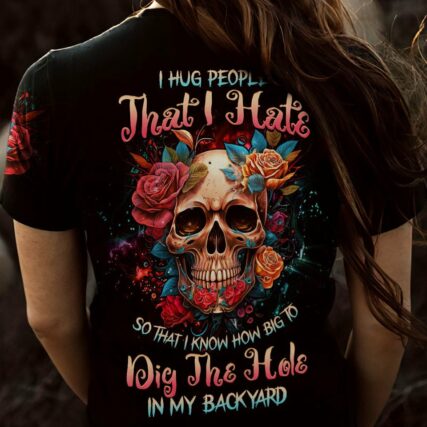 I HUG PEOPLE THAT I HATE ALL OVER PRINT - YHHG1002234