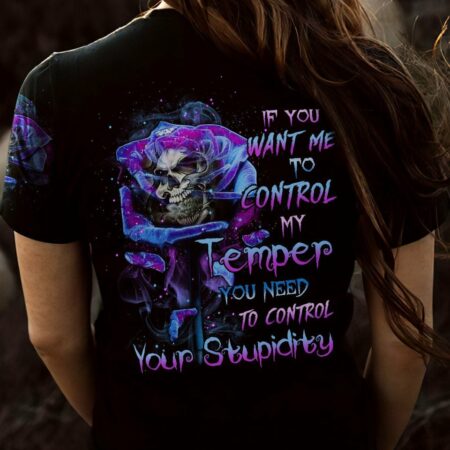 IF YOU WANT ME TO CONTROL MY TEMPER ROSE SKULL ALL OVER PRINT - TLTR0501231