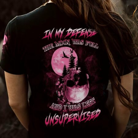 IN MY DEFENSE THE MOON WAS FULL ALL OVER PRINT - YHLN0812222
