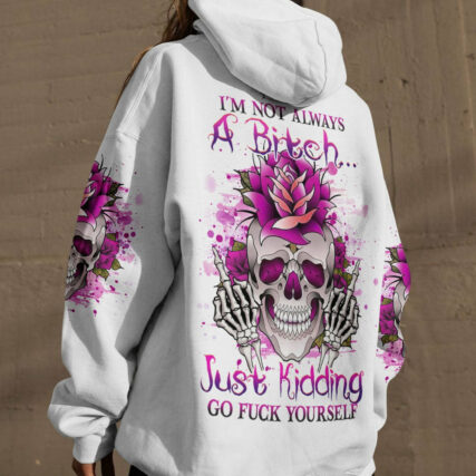 I'M NOT ALWAYS A B GO F YOURSELF ALL OVER PRINT - YHHG0704232