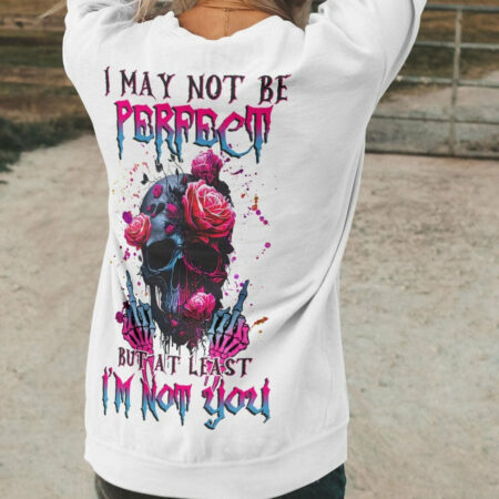 I MAY NOT BE PERFECT SKULL ROSE ALL OVER PRINT - TLNZ1404233